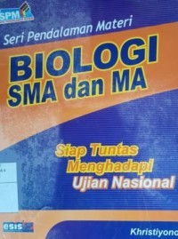 Image of SPM Biologi SMA dan MA Siap Tuntas Menghadapi Ujian Nasional